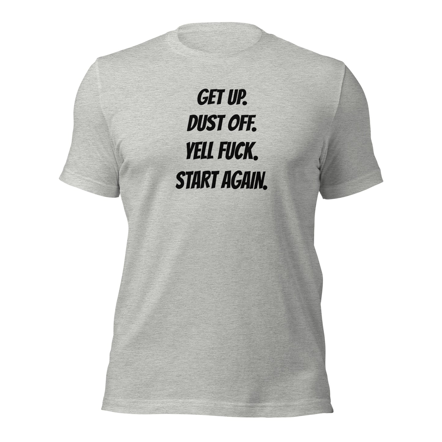 Get Up Dust Off t-shirt