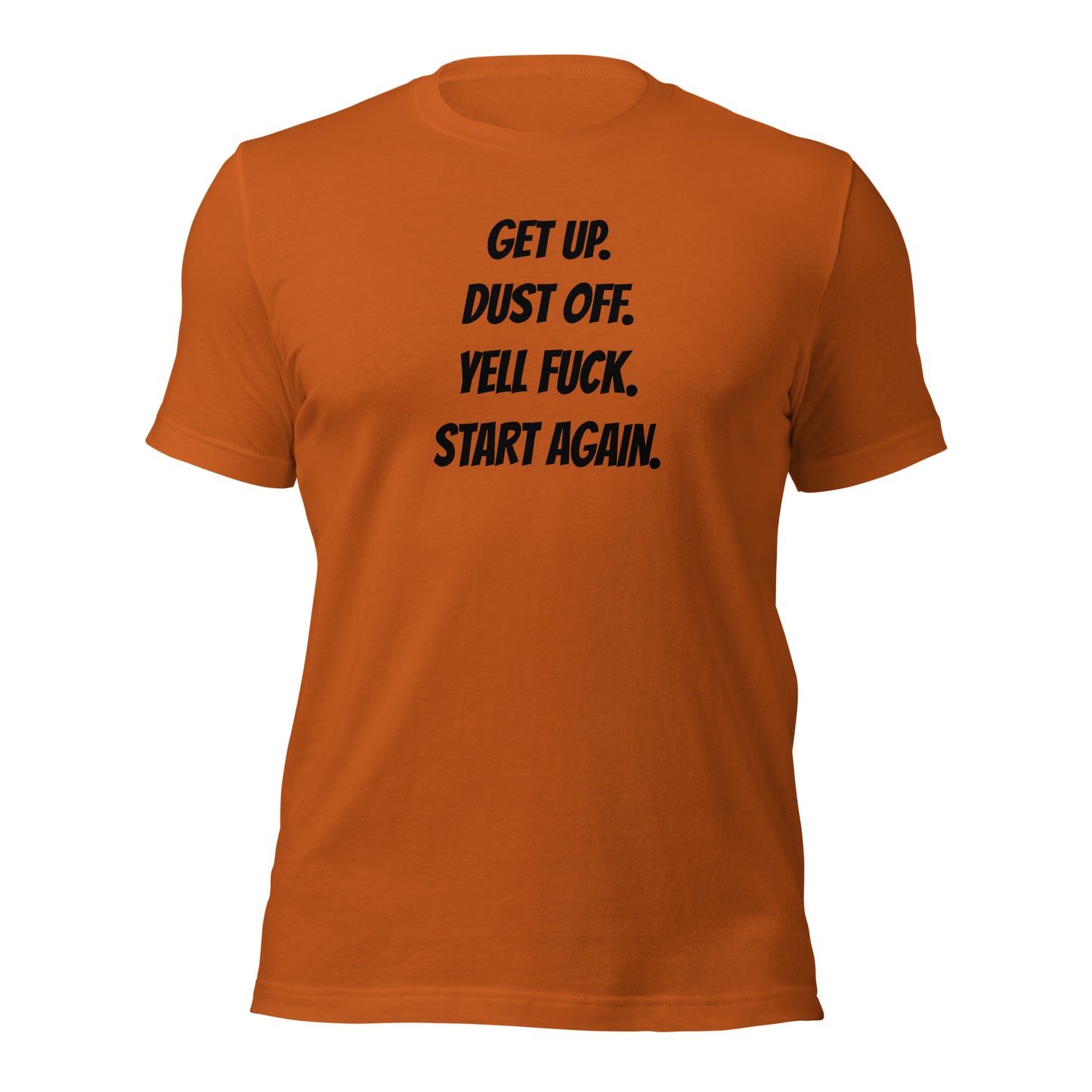 Get Up Dust Off t-shirt