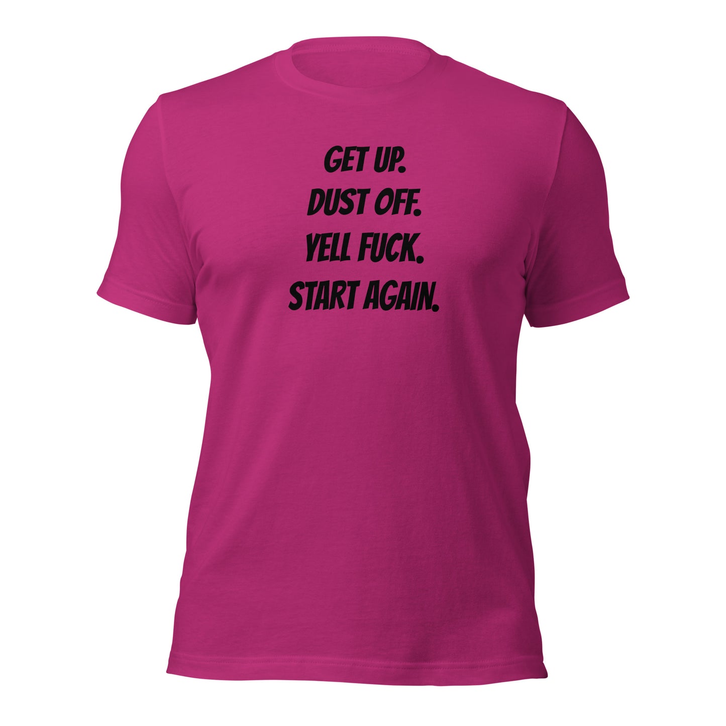 Get Up Dust Off t-shirt