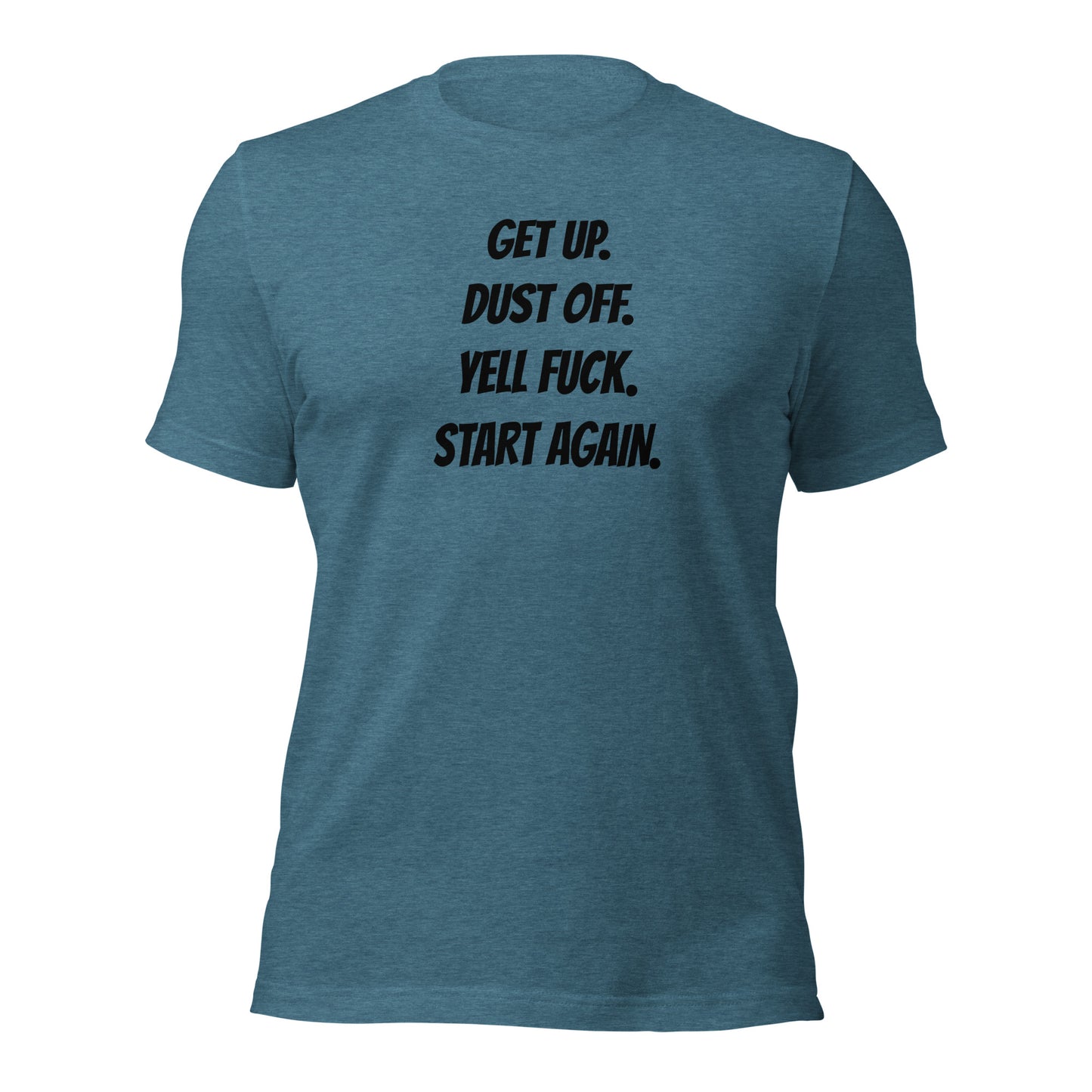 Get Up Dust Off t-shirt