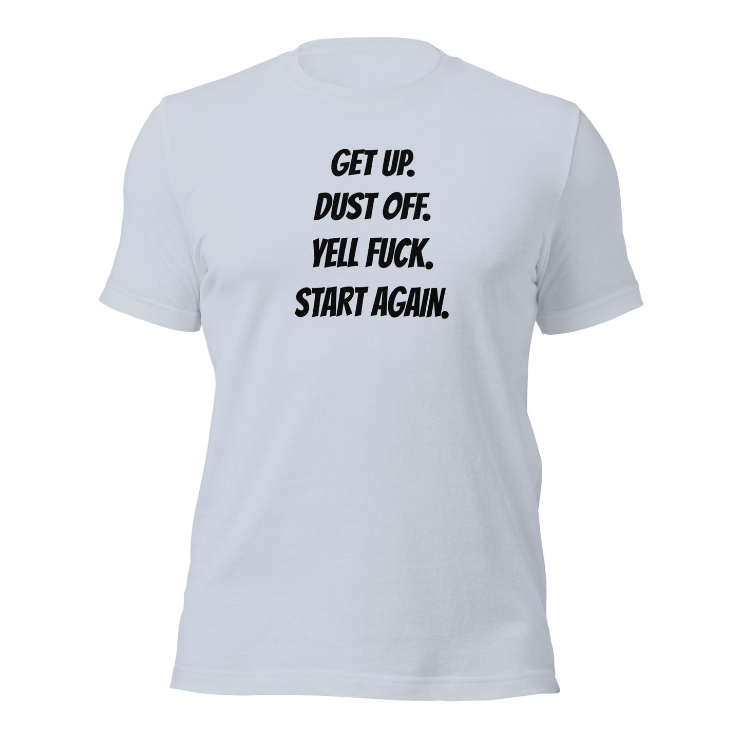 Get Up Dust Off t-shirt