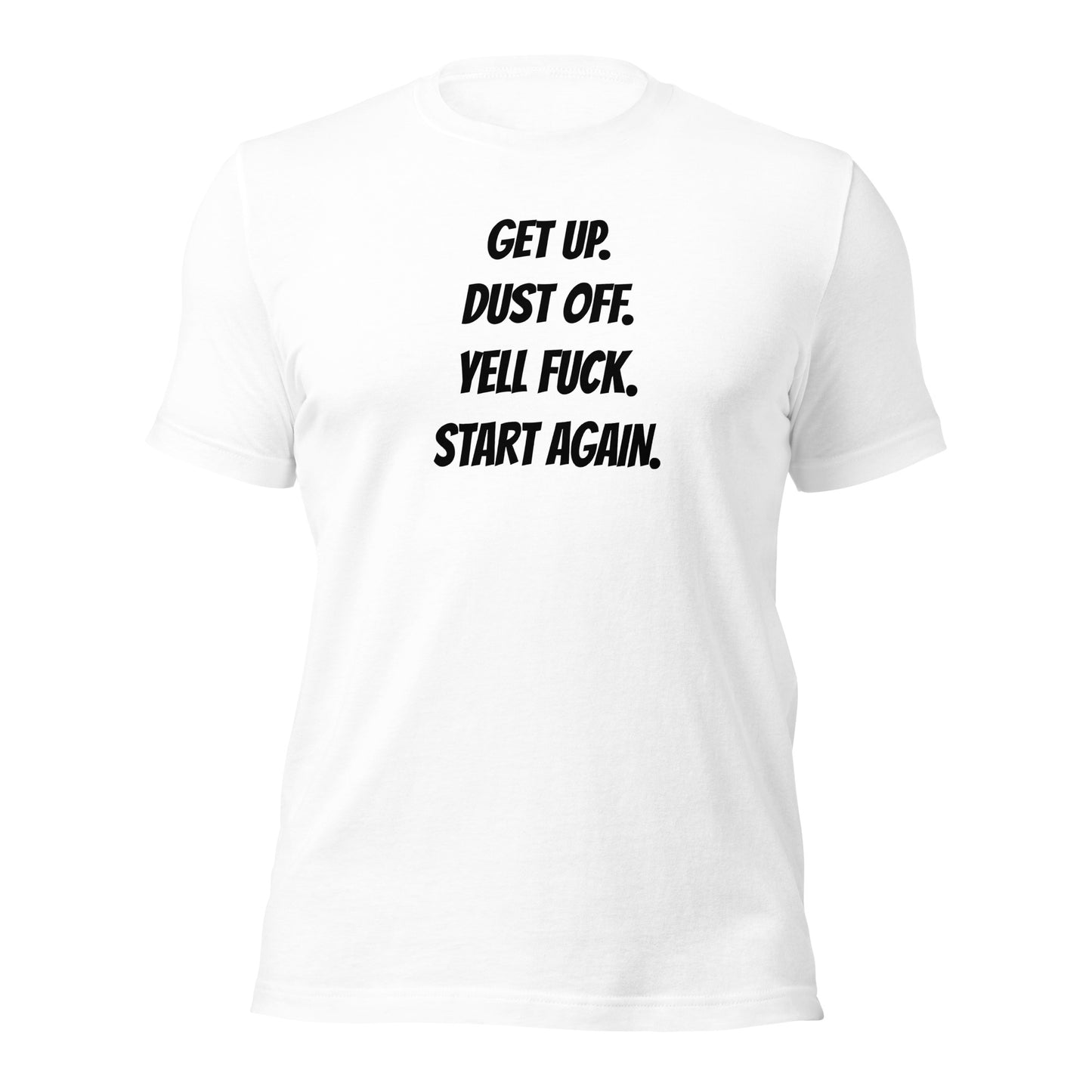 Get Up Dust Off t-shirt